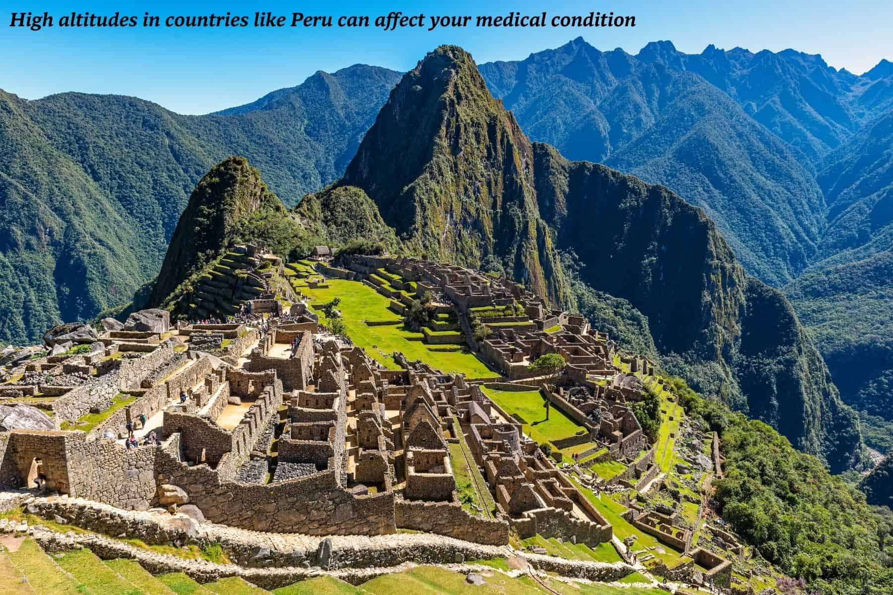 Machu Pichu in Peru - travel with a medical condition